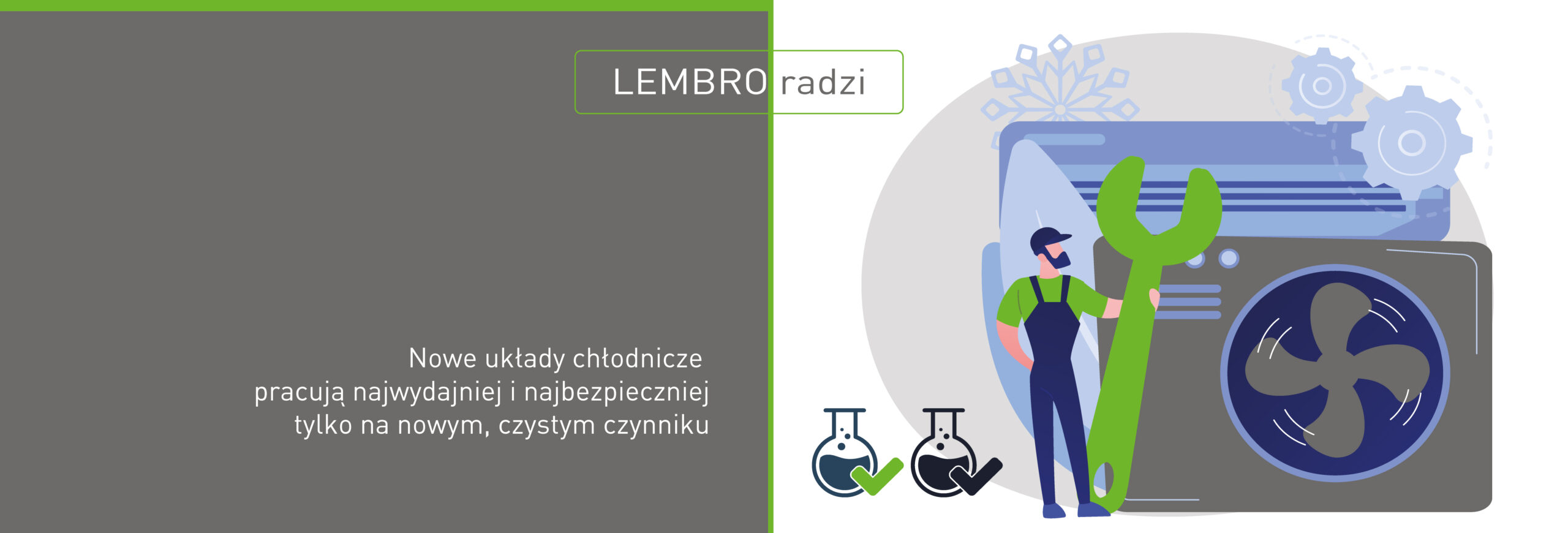 Nowe układy chłodnicze pracują najwydajniej i najbezpieczniej tylko na nowym, czystym czynniku