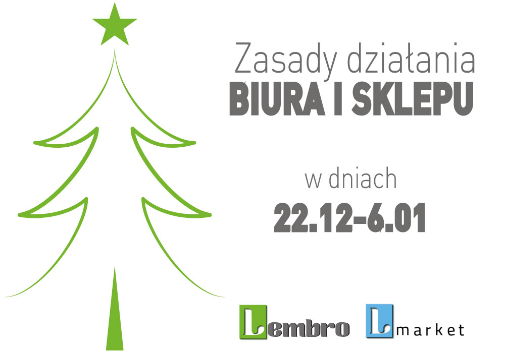 w okresie od 22 grudnia 2025 r. do 6 stycznia 2026 r. biuro oraz sklep Lembro będą nieczynne.